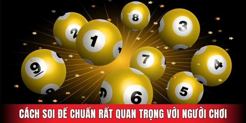 Cách soi đề chuẩn rất quan trọng với người chơi